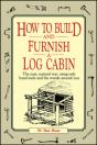 How To Build And Furnish A Log Cabin - Preview
