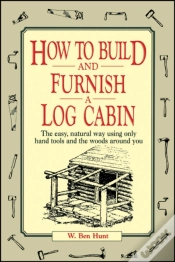 Capa do artigo How To Build And Furnish A Log Cabin