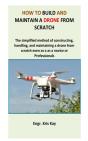 How To Build And Maintain A Drone From Scratch - Preview