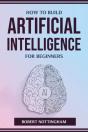 How To Build Artificial Intelligence For Beginners - Preview