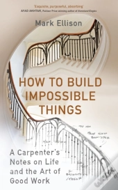 How To Build Impossible Things