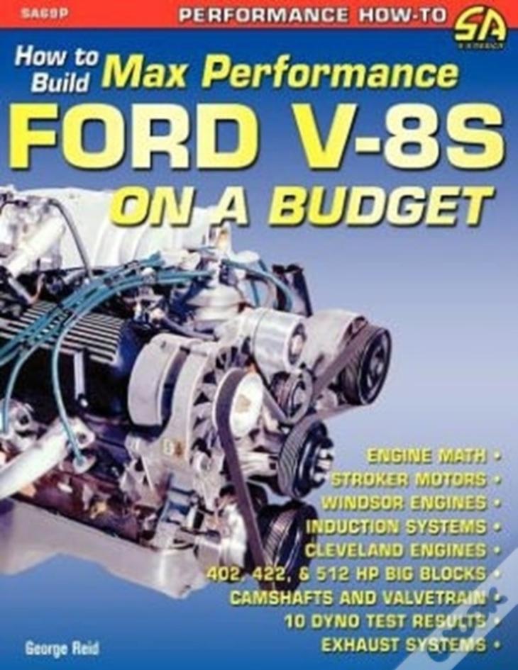 How To Build Max-Performance Ford V-8s On A Budget