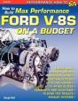 How To Build Max-Performance Ford V-8s On A Budget - Preview