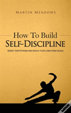 Capa do artigo How To Build Self-Discipline