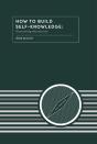 How To Build Self-Knowledge - Preview