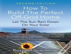 How To Build The Perfect Off-Grid Home