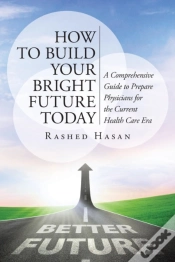 Capa do artigo How To Build Your Bright Future Today
