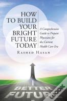 How To Build Your Bright Future Today