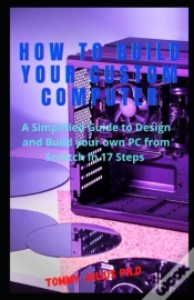 Capa do artigo How To Build Your Custom Computer