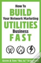 How To Build Your Network Marketing Utilities Business Fast