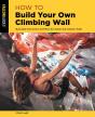 How To Build Your Own Climbing Wall - Preview