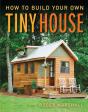 How To Build Your Own Tiny House - Preview