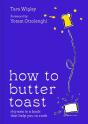 How To Butter Toast - Preview