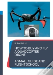 Capa do artigo How To Buy And Fly A Quadcopter Drone