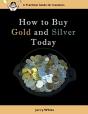 How To Buy Gold And Silver Today - Preview