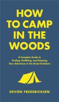 How To Camp In The Woods