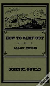 How To Camp Out  Legacy Edition : The Or
