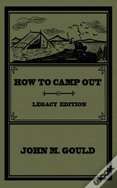 How To Camp Out  Legacy Edition : The Or