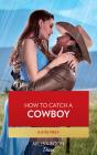 How To Catch A Cowboy - Preview