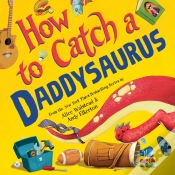 Capa do artigo How To Catch A Daddysaurus