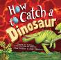 How To Catch A Dinosaur - Preview