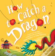 How To Catch A Dragon