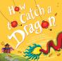 How To Catch A Dragon - Preview