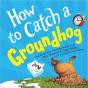 How To Catch A Groundhog - Preview