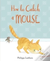 How To Catch A Mouse