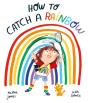 How To Catch A Rainbow - Preview