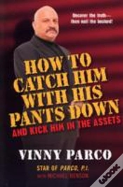 Capa do artigo How To Catch Him With His Pants Down
