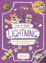 How To Catch Lightning And Other Incredible Ideas About Technology