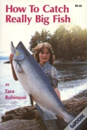 Capa do artigo How To Catch Really Big Fish