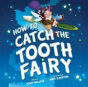 How To Catch The Tooth Fairy - Preview