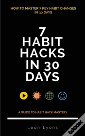 Capa do artigo How To Change Habits In 30 Days: Master Key Hacks