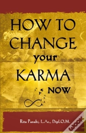 How To Change Your Karma Now