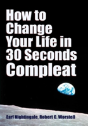 How To Change Your Life In 30 Seconds - Compleat - Preview
