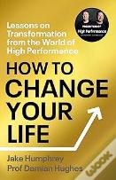 How To Change Your Life