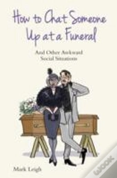 How To Chat Someone Up At A Funeral