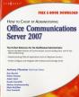 How To Cheat At Administering Office Communications Server 2007 - Preview