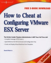 How To Cheat At Configuring Vmware Esx Server