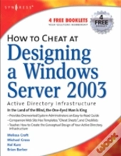 How To Cheat At Designing A Windows Server 2003 Active Directory Infrastructure