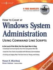 How To Cheat At Windows System Administration Using Command Line Scripts
