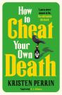 How To Cheat Your Own Death - Preview