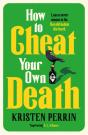 How To Cheat Your Own Death - Preview