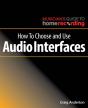 How To Choose And Use Audio Interfaces - Preview