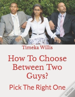 Capa do artigo How To Choose Between Two Guys?
