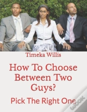 Capa do artigo How To Choose Between Two Guys?