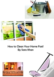 Capa do artigo How To Clean Your Home Fast!
