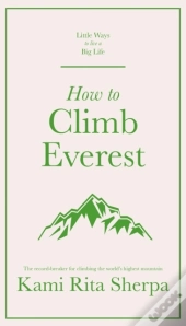 How To Climb Everest
